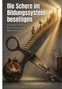 „Die Schere im Bildungssystem beseitigen“ steht oben geschrieben. Eine Schere bildet eine Treppe und Rutsche.