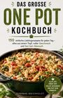 Das große One Pot Kochbuch. Untertitel und Name des Autors. Bild von Pasta mit Tomaten, Hähnchen und Spinat in einer Pfanne.