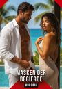 Text: "MASKEN DER BEGIERDE" und "MIA GRAF". Zwei Menschen am Strand, er im offenen Hemd, sie in einem luftigen Kleid.