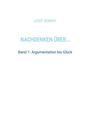 JOSEF BORDAT. NACHDENKEN ÜBER... Band 1: Argumentation bis Glück. Weißer Hintergrund, minimalistisches Design.