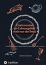 Dieter Behrens: Gastronomie - ein Lebensgefühl statt nur ein Beruf, Buch