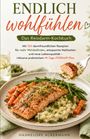 Hannelore Ackermann: ENDLICH WOHLFÜHLEN - Das Reizdarm-Kochbuch, Buch