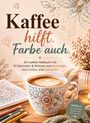 S&L Inspirations-Lounge: Kaffee hilft. Farbe auch., Buch