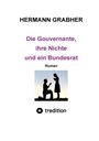 Texte: "HERMANN GRABHER", "Die Gouvernante, ihre Nichte und ein Bundesrat", "Roman", "tredition". Silhouetten von zwei Personen.