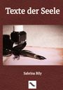 „Texte der Seele“ in großen weißen Buchstaben. Darunter: „Sabrina Bily.“ Feder und Tintenfass auf rosa Papier.