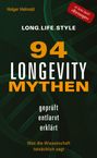 Titel: "94 LONGETITY MYTHEN", geprüft, entlarvt, erklärt. Grüner Hintergrund mit DNA-Struktur und orangefarbenem Text.