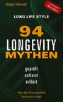 94 Longevity Mythen. Geprüft, entlarvt, erklärt. Mit Sonder-Kapitel "Warnungen". Grüner Hintergrund, DNA-Spiralen.
