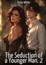 Text: "Emily White", "The Seduction of a Younger Man. 2". Eine Illustration zeigt eine Frau in einem schwarzen Kleid vor einem jüngeren Mann.