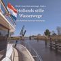Titel: "Hollands stille Wasserwege". Untertitel: "Eine Bootsreise durch die Niederlande". Boot unter Brücke.