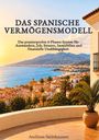 Titel: "DAS SPANISCHE VERMÖGENSMODELL". Küstenstadt mit orangefarbenen Dächern, Palmen, im Hintergrund Berge und Meer.