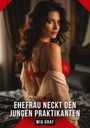 Ehefrau neckt den jungen Praktikanten. Mia Graf. Frau in roter Unterwäsche mit durchscheinendem Mantel, schaut verführerisch.