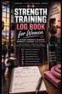 Inge Baum: Strength Training Log Book for Women, Buch