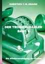 Christoph T. M. Krause: Der Trommelwähler Band 5, Buch