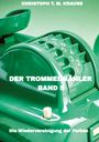 Christoph T. M. Krause: Der Trommelwähler Band 5, Buch