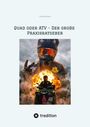 Daniel Buchner: Quad oder ATV - Der große Praxisratgeber, Buch