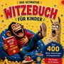 S&L Inspirations-Lounge: Das ultimative Witzebuch für Kinder, Buch