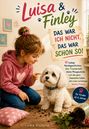 „Luisa & Finley: Das war ich nicht, das war schon so!“ Ein Mädchen in rosa Hoodie zeigt auf Hund. Erde am Boden.