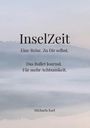 "InselZeit. Eine Reise. Zu Dir selbst. Das Bullet Journal. Für mehr Achtsamkeit. Michaela Karl." Hintergrund: Nebeliger See.
