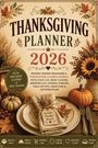 THANKSGIVING PLANNER 2026. Planen, organisieren, dankbar sein. Festlich dekorierte Szene mit Herbstmotiven.