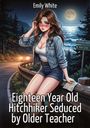 Aufschrift: "Emily White. Eighteen Year Old Hitchhiker Seduced by Older Teacher." Illustration eines Mädchens nachts an der Küste.