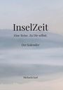 InselZeit. Eine Reise. Zu Dir selbst. Der Kalender. Michaela Karl. Nebel über ruhigem Wasser und Hügel im Hintergrund.
