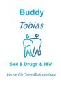 Texte: "Buddy Tobias, Sex & Drugs & HIV, Verse für 'nen Brückenbau". Illustration: Zwei stilisierte Figuren nebeneinander.