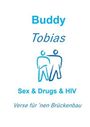 "Buddy Tobias; Sex & Drugs & HIV; Verse für 'nen Brückenbau." Zeichnung: Zwei stilisierte Figuren stehen nebeneinander.