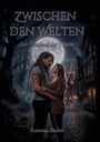 "ZWISCHEN DEN WELTEN", "Das Schicksal der Göttin", "Ramona Endres". Eine romantische Szene vor einem Vollmond im Wald.