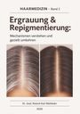 Roland Karl Mühleder: Haarmedizin Band 2: Ergrauung und Repigmentierung, Buch