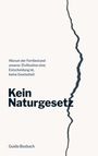 Guido Bosbach: Kein Naturgesetz, Buch