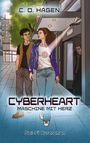 "C. O. Hagen", "CYBERHEART", "Maschine mit Herz", "Sci-Fi Kurzroman". Zwei junge Menschen auf einer futuristischen Straße.