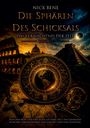 Nick Bene. Die Sphären des Schicksals. Das Vermächtnis der Zeit. Band I. Zwischen Rom und alten Göttern liegt das Geheimnis.