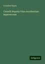 Cornelius Nepos: Cornelii Nepotis Vitae excellentium imperatorum, Buch