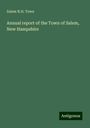 Salem N. H. Town: Annual report of the Town of Salem, New Hampshire, Buch