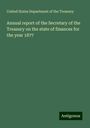 United States Department of the Treasury: Annual report of the Secretary of the Treasury on the state of finances for the year 1877, Buch