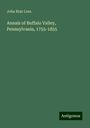 John Blair Linn: Annals of Buffalo Valley, Pennsylvania, 1755-1855, Buch