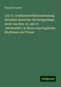 Friedrich Layriz: 225 i.e. Zweihundertfünfundzwanzig Melodien deutscher Kirchengesänge; meist aus dem 16. und 17. Jahrhundert, in ihren ursprünglichen Rhythmen und Tönen, Buch