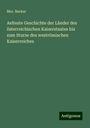 Mor. Becker: Aelteste Geschichte der Länder des österreichischen Kaiserstaates bis zum Sturze des weströmischen Kaiserreiches, Buch