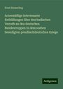 Ernst Emmerling: Actenmäßige interessante Enthüllungen über den badischen Verrath an den deutschen Bundestruppen in dem soeben beendigten preußischdeutschen Kriege, Buch