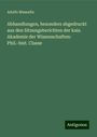 Adolfo Mussafia: Abhandlungen, besonders abgedruckt aus den Sitzungsberichten der kais. Akademie der Wissenschaften: Phil.-hist. Classe, Buch