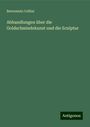 Benvenuto Cellini: Abhandlungen über die Goldschmiedekunst und die Sculptur, Buch