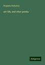 Benjamin Hathaway: Hathaway, B: Art-life, and other poems, Buch