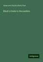Adam and Charles Black Firm: Black's Guide to Devonshire, Buch