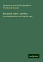 Benjamin Robert Haydon: Benjamin Robert Haydon: correspondence and table-talk, Buch