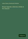 Julien Vinson: Basque legends: collected, chiefly in the Labourd, Buch