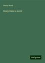 Henry Wood: Bessy Rane: a novel, Buch