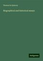 Thomas De Quincey: Biographical and historical essays, Buch