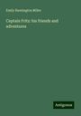 Emily Huntington Miller: Captain Fritz: his friends and adventures, Buch