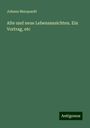 Johann Marquardt: Alte und neue Lebensansichten. Ein Vortrag, etc, Buch