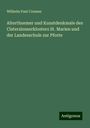 Wilhelm Paul Corssen: Alterthuemer und Kunstdenkmale des Cisterzienserklosters St. Marien und der Landesschule zur Pforte, Buch